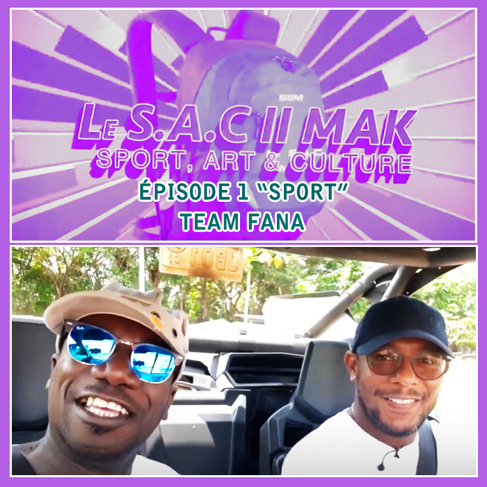 LE SAC DE MAK épisode 1 SPORT: TEAM FANA